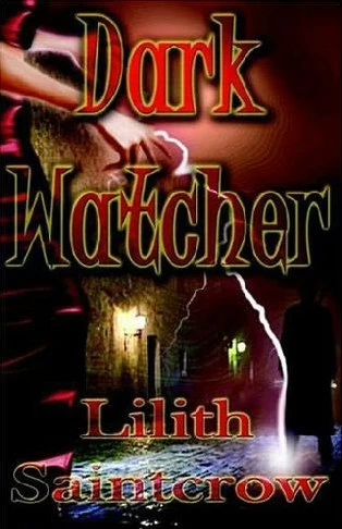 Dark Watcher (The Watcher Series #1) by Lilith Saintcrow