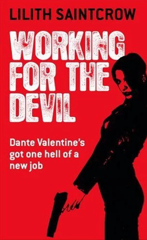 Working for the Devil (The Dante Valentine Series #1) by Lilith Saintcrow