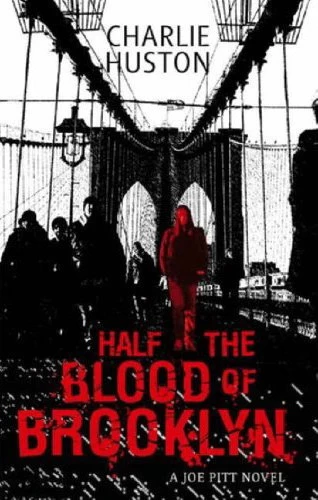 Half the Blood of Brooklyn (Joe Pitt #3) by Charlie Huston