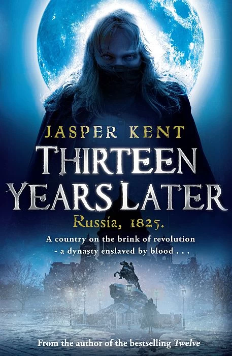 Thirteen Years Later (The Danilov Quintet #2) by Jasper Kent