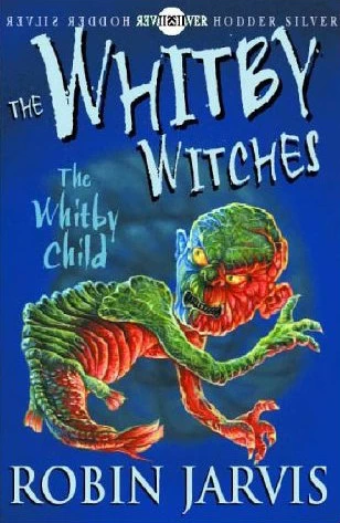 The Whitby Child (The Whitby Witches Trilogy #3) by Robin Jarvis