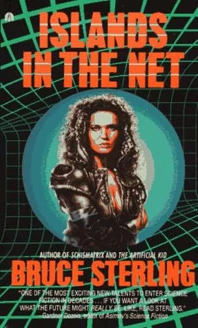 Islands in the Net by Bruce Sterling