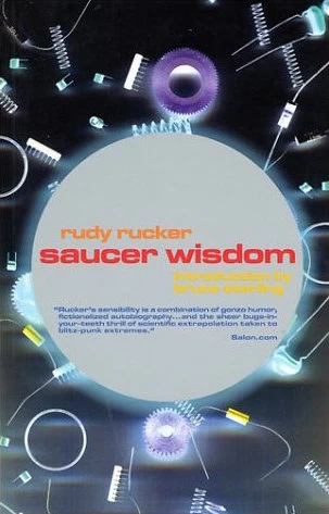 Saucer Wisdom by Rudy Rucker