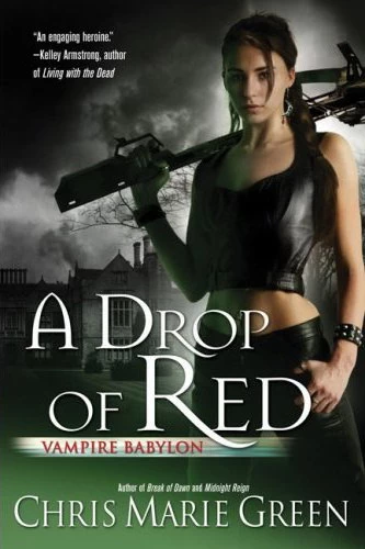 A Drop of Red (Vampire Babylon #4) by Chris Marie Green
