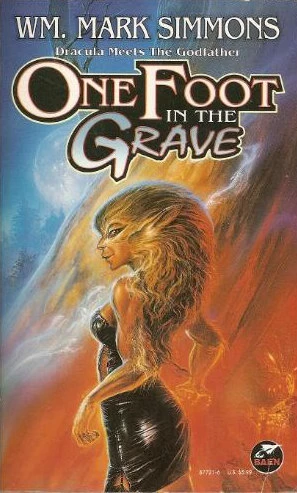 One Foot in the Grave (The Halflife Chronicles #1) by Wm. Mark Simmons