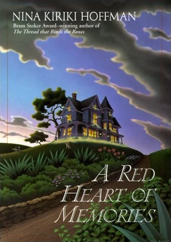A Red Heart of Memories (A Red Heart of Memories #1) by Nina Kiriki Hoffman