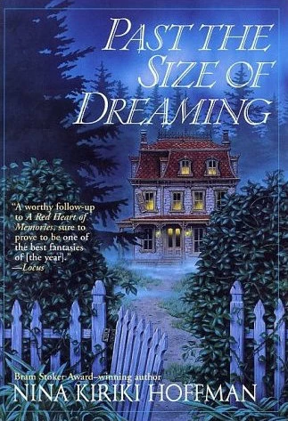 Past the Size of Dreaming (A Red Heart of Memories #2) by Nina Kiriki Hoffman