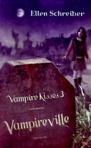 Vampireville (Vampire Kisses #3) by Ellen Schreiber