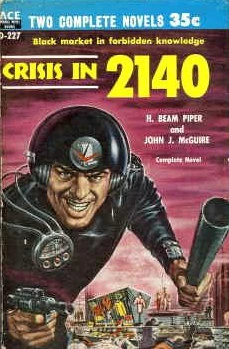 Crisis in 2140 by H. Beam Piper, John J. McGuire