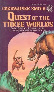 Quest of the Three Worlds by Cordwainer Smith