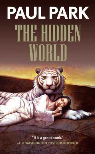 The Hidden World (A Princess of Roumania #4) by Paul Park