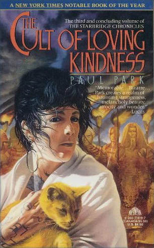 The Cult of Loving Kindness (The Starbridge Chronicles #3) by Paul Park