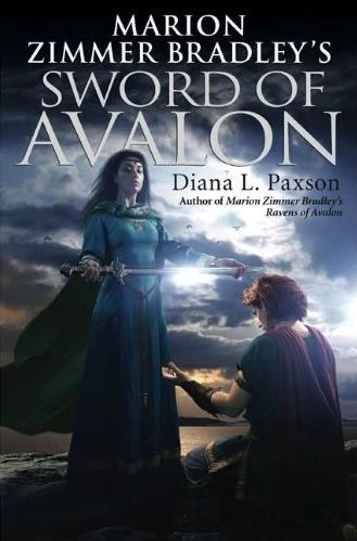 Marion Zimmer Bradley's Sword of Avalon (Avalon #7) by Diana L. Paxson