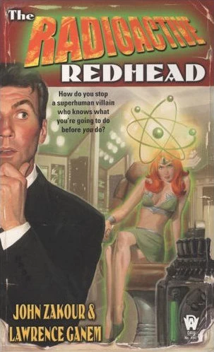 The Radioactive Redhead (Zachary Nixon Johnson #3) by John Zakour, Lawrence Ganem