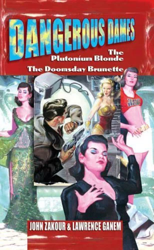 Dangerous Dames (Zachary Nixon Johnson (omnibus editions) #1) by John Zakour, Lawrence Ganem