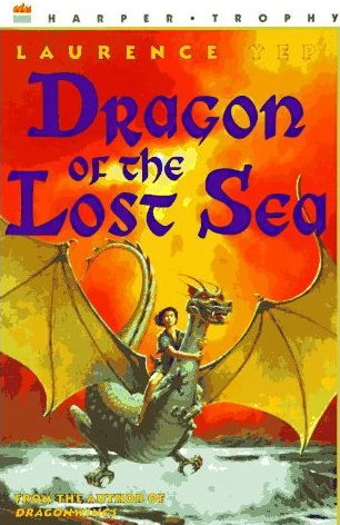 Dragon of the Lost Sea (Dragon Series #1) by Laurence Yep