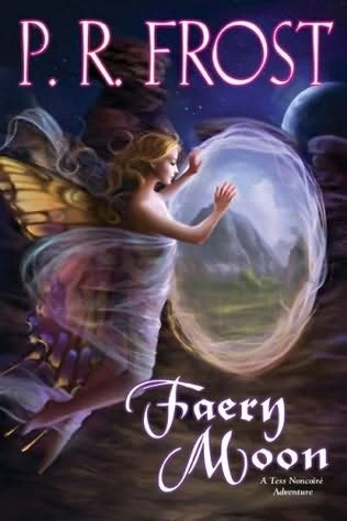 Faery Moon (Tess Noncoiré #3) by P. R. Frost