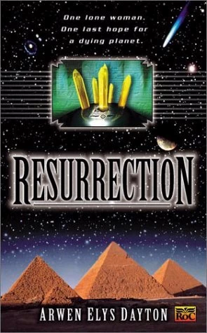 Resurrection by Arwen Elys Dayton