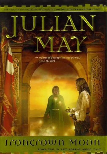 Ironcrown Moon (Boreal Moon #2) by Julian May