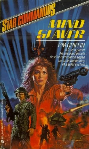 Mind Slaver (Star Commandos #5) by P. M. Griffin