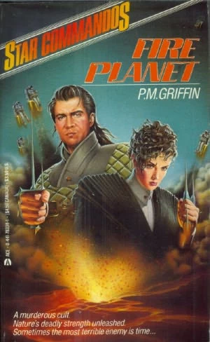 Fire Planet (Star Commandos #7) by P. M. Griffin