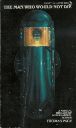 The Man Who Would Not Die by Thomas Page