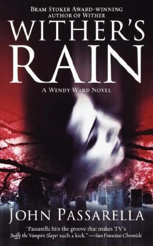 Wither's Rain (Wendy Ward #2) by John Passarella