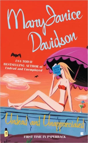 Undead and Unappreciated (Queen Betsy / The Undead Series #3) by MaryJanice Davidson