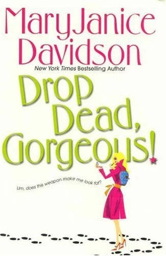 Drop Dead, Gorgeous! (The Cyborg Series / The Gorgeous Series #2) by MaryJanice Davidson