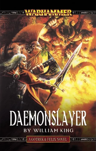 Daemonslayer (Warhammer: Gotrex & Felix #3) by William King