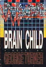 Brain Child by George Turner