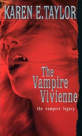The Vampire Vivienne (The Vampire Legacy #5) by Karen E. Taylor