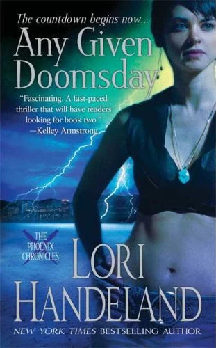 Any Given Doomsday (The Phoenix Chronicles #1) by Lori Handeland