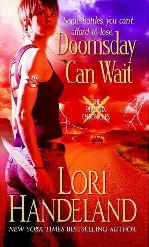 Doomsday Can Wait (The Phoenix Chronicles #2) by Lori Handeland