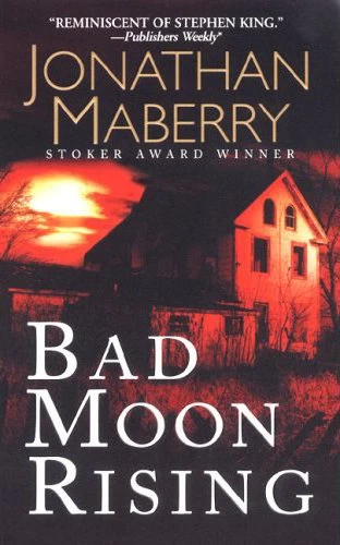 Bad Moon Rising (The Pine Deep Trilogy #3) by Jonathan Maberry