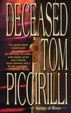 The Deceased by Tom Piccirilli