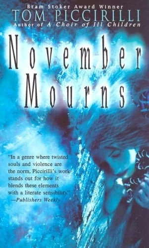 November Mourns by Tom Piccirilli