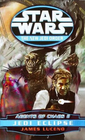 Agents of Chaos II: Jedi Eclipse (Star Wars: The New Jedi Order #5) by James Luceno