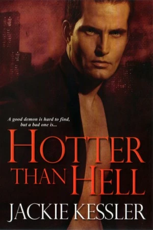 Hotter Than Hell (Hell on Earth #3) by Jackie Kessler