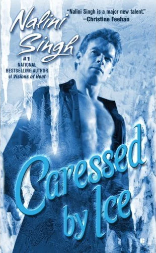 Caressed by Ice (Psy-Changelings #3) by Nalini Singh