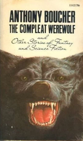 The Compleat Werewolf and Other Stories of Fantasy and Science Fiction