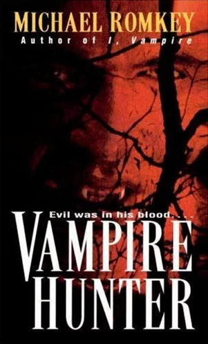 Vampire Hunter (I, Vampire #5) by Michael Romkey