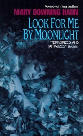 Look for Me by Moonlight by Mary Downing Hahn
