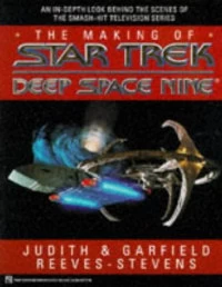 The Making of Star Trek: Deep Space Nine (Star Trek: Deep Space Nine) by Garfield Reeves-Stevens, Judith Reeves-Stevens