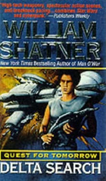 Delta Search (Quest for Tomorrow #1) by William Shatner, W. T. Quick