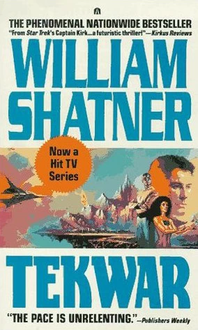 TekWar (TekWar #1) by Ron Goulart, William Shatner
