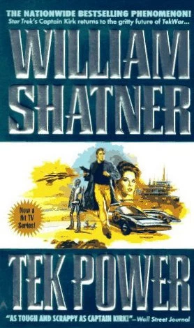 Tek Power (TekWar #6) by Ron Goulart, William Shatner