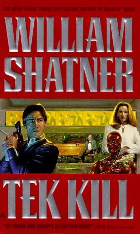 Tek Kill (TekWar #8) by Ron Goulart, William Shatner