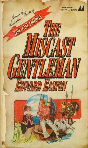 The Miscast Gentleman