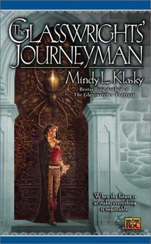 The Glasswrights' Journeyman (Glasswrights' Guild #3) by Mindy Klasky
